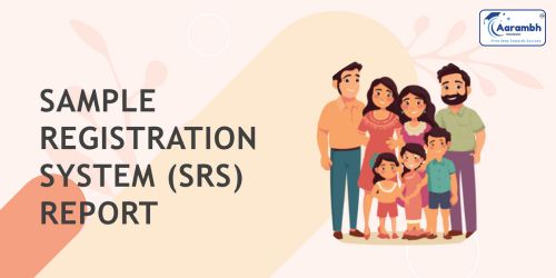 नमूना पंजीकरण प्रणाली (SRS) सांख्यिकीय रिपोर्ट – 2023