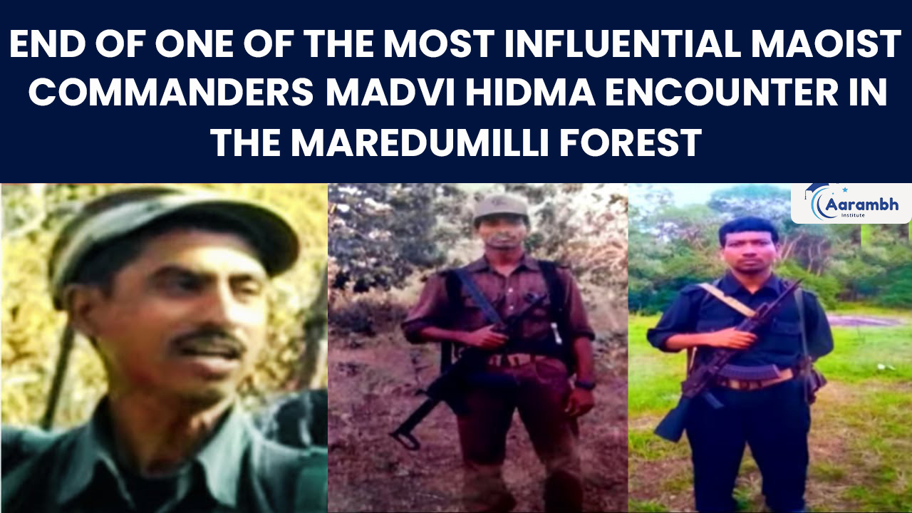 Read more about the article End of One of the Most Influential Maoist Commanders, Madvi Hidma Encounter in the Maredumilli Forest