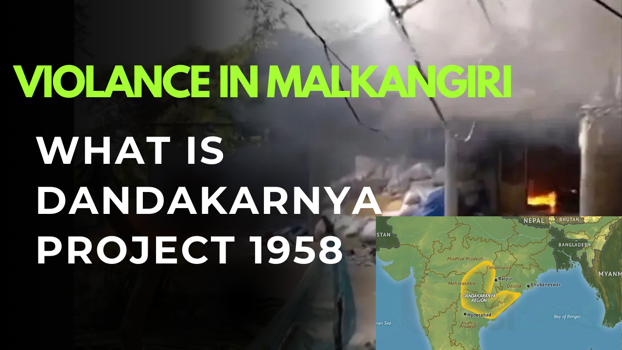 Violence in Malkangiri, Odisha and Dandakaranya Project 1958