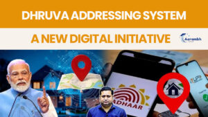 Read more about the article DHRUVA Addressing System – A New Digital Initiative