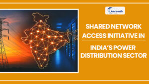Read more about the article Shared Network Access Initiative in India’s Power Distribution Sector