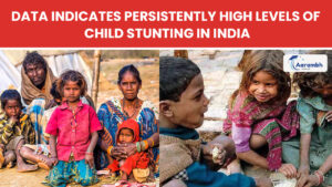 Read more about the article Data Indicates Persistently High Levels of Child Stunting in India