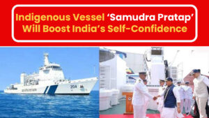 Read more about the article Indigenous Vessel ‘Samudra Pratap’ Will Boost India’s Self-Confidence